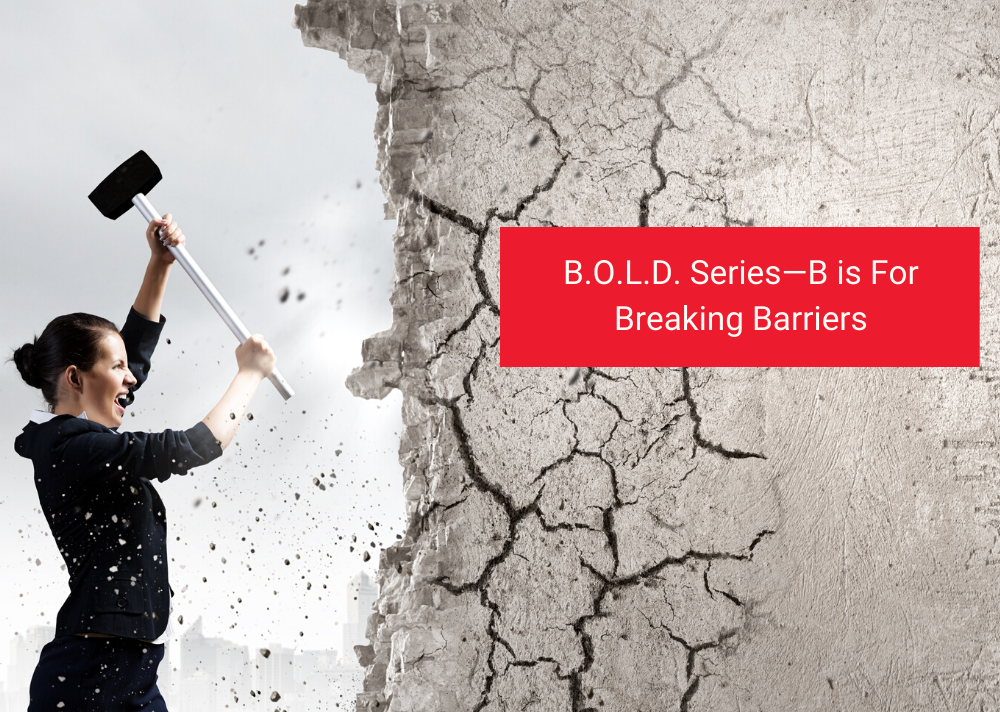 B.O.L.D. Series—B is For Breaking Barriers - Meredith Communications